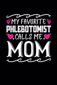 My Favorite Phlebotomist Calls Me Mom