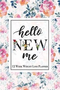 Hello New Me - 12 Week Weight Loss Planner