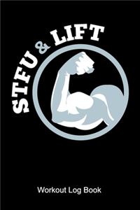 STFU And LIFT Workout Log Book