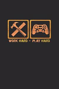 Work hard play hard