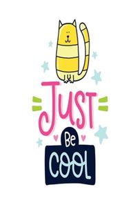 Just Be Cool