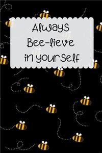 Always Bee-lieve in Yourself