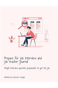 Prepare for job interview and job tracker journal