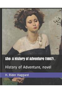 She: A History of Adventure (1887) .: History of Adventure, novel