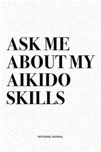 Ask Me About My Aikido Skills