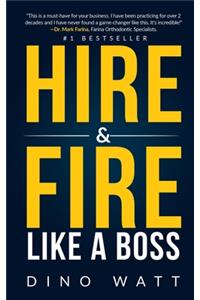 Hire & Fire Like a Boss