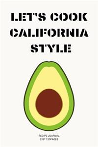 Let's cook California Style