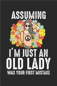Assuming I'm Just An Old Lady was your first mistake