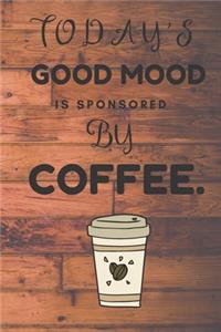 Today's Good Mood is Sponsored by Coffee