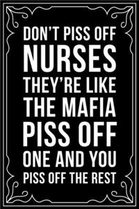 Don't Piss Off Nurses They
