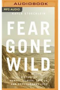 Fear Gone Wild