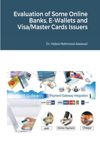 Evaluation of Some Online Banks, E-Wallets and Visa/Master Cards Issuers