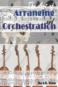 Art of Arranging and Orchestration
