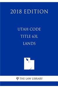 Utah Code - Title 63l - Lands (2018 Edition)