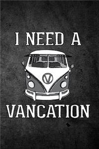 I Need a Vancation