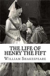The Life of Henry the Fift