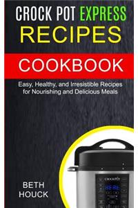 Crock Pot Express Recipes Cookbook
