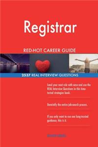 Registrar RED-HOT Career Guide; 2537 REAL Interview Questions