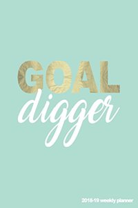 Goal Digger 2018-19 Weekly Planner