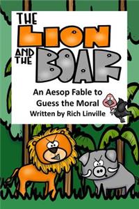 Lion and the Boar An Aesop Fable to Guess the Moral