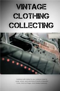 Vintage Clothing Collecting