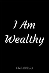 I Am Wealthy