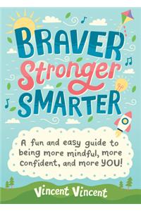 Braver Stronger Smarter