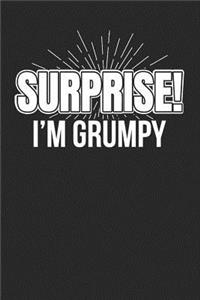 Surprise! I'm Grumpy