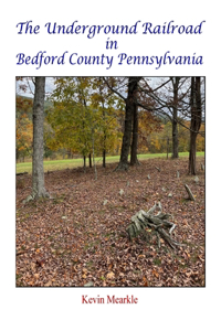 Underground Railroad in Bedford County Pennsylvania