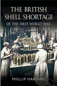 British Shell Shortage of the First World War