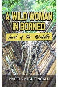 Wild Woman in Borneo