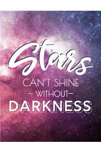 Stars Can't Shine Without Darkness