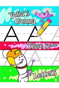 Yulia's Gonna Trace Some Letters