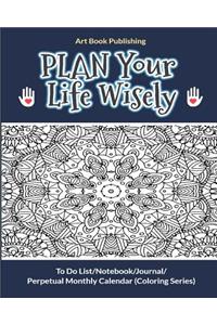 Plan Your Life Wisely