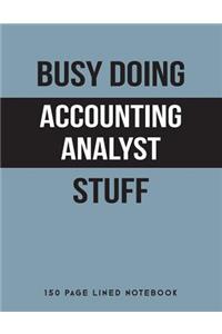 Busy Doing Accounting Analyst Stuff