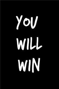 You Will Win: Journal; Document Wins, Success, Dreams and Goals; Motivational & Inspirational Notebook