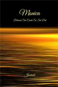 Monica Believed She Could So She Did