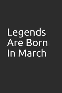 Legends Are Born in March