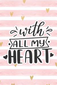 With All My Heart
