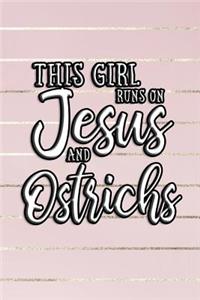 This Girl Runs on Jesus and Ostrichs
