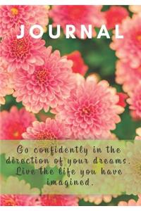 Journal Go Confidently in the Direction of Your Dreams. Live the Life You Have Imagined