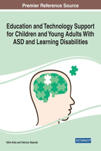 Education and Technology Support for Children and Young Adults With ASD and Learning Disabilities
