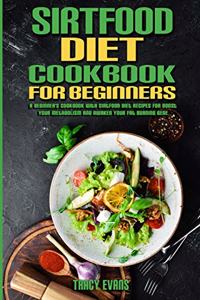 Sirtfood Diet Cookbook For Beginners