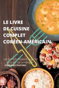 Livre de Cuisine Complet Coréenaméricain