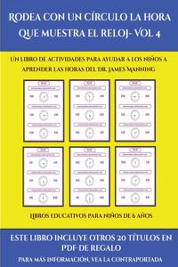 Libros educativos para niños de 6 años (Rodea con un círculo la hora que muestra el reloj- Vol 4)
