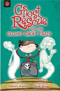 Ghost Rescue and the Gloomy Ghost Train