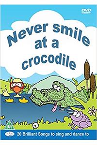 Never Smile at a Crocodile