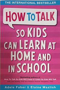 How To Talk So Kids Can Learn