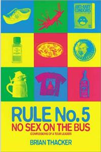 Rule No.5: No Sex on the Bus