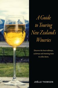 Guide to Touring New Zealand Wineries